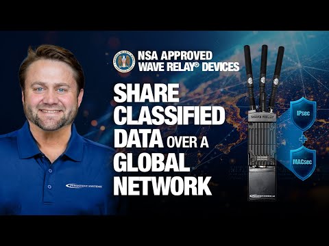NSA Approves Wave Relay Devices for Commercial Solutions for Classified (CSfC)