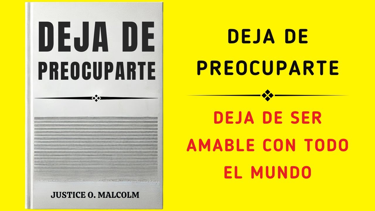 Deja De Preocuparte: Deja De Ser Amable Con Todo El Mundo (Audiolibro)