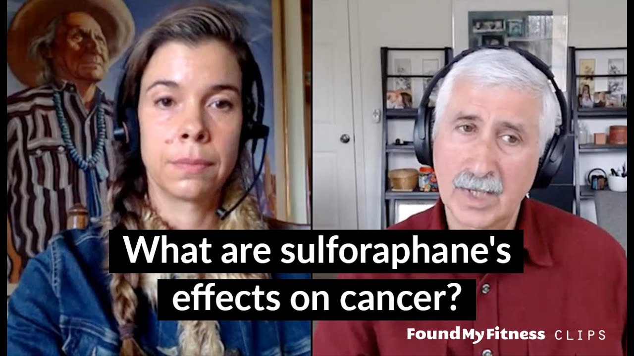 What are sulforaphane's effects on cancer? | Jed Fahey
