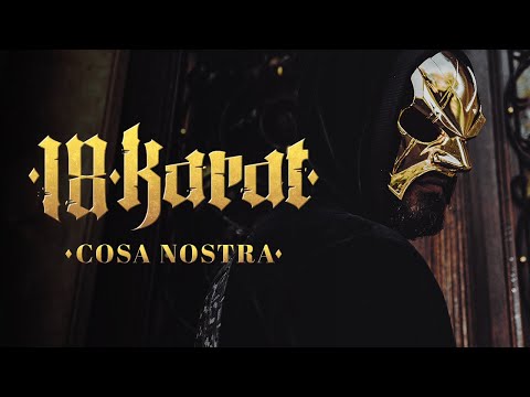 18 KARAT -"COSA NOSTRA" [ official Video ] prod. by ThisisYT