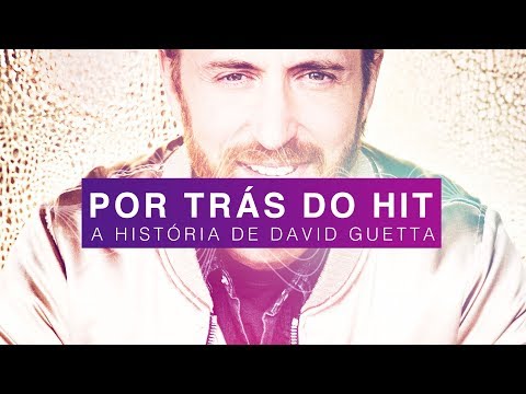 Por Trás do Hit: a história de David Guetta