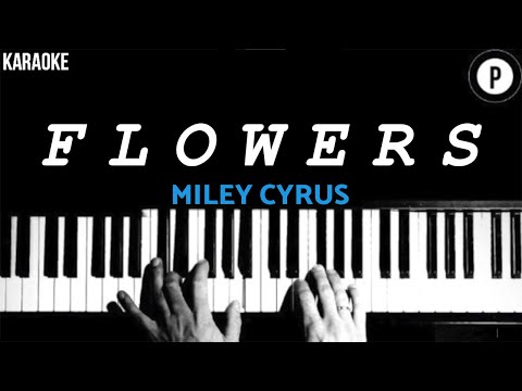 Miley Cyrus - Flowers KARAOKE Slowed Acoustic Piano Instrumental COVER LYRICS
