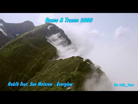 Rub!k feat. Sue Mclaren - Everglow - Dance & Trance 2000 - Euro Dance