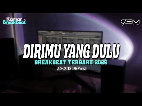 DJ DIRIMU YANG DULU BREAKBEAT TERBARU 2025