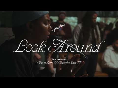 Housefires - Look Around (feat. Cecily Hennigan) [Official Audio]