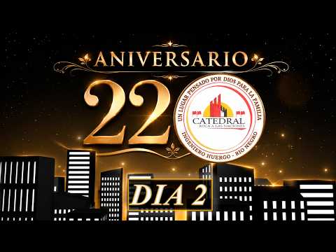 ANIVERSARIO 22  | DIA 2  | Pastor Juan Torres