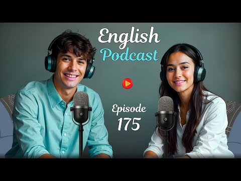 Learn English quickly with podcast conversation | English language learning | Episode 175