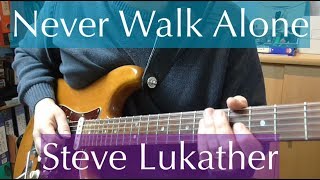 Never Walk Alone - Guitar Solo Cover