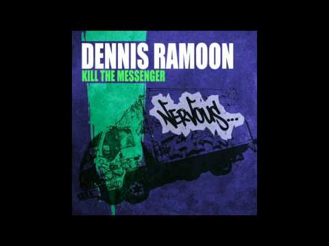 Dennis Ramoon - Kill the messenger (Original mix)