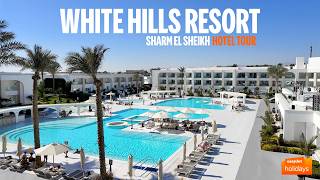 WHITE HILLS RESORT | Hotel Tour Walkthrough | Where To Stay In Sharm El Sheikh 2026