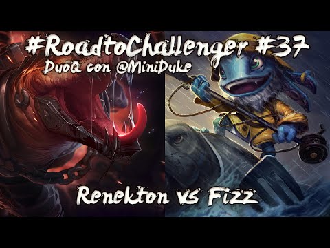 Reven #RoadtoChallenger #37 - Renekton vs Fizz de DuoQ con @Miniduke