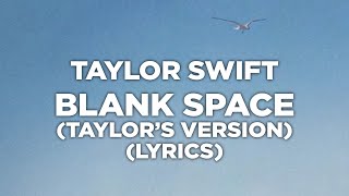 Taylor Swift - Blank Space (Taylor's Version) (Lyrics)