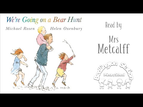 BSPS Story Time with Mrs Metcalff - We're Going On A Bear Hunt