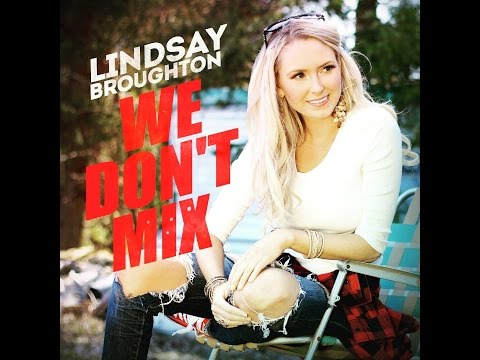 LINDSAY BROUGHTON -WE DON'T MIX
