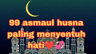Download lagu 99 asmaul husna paling menyentuh hati❤💞 mp3