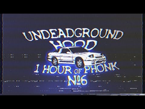 1 Hour of PHONK | MEMPHIS | 808 COWBELL | DRIFT | UNDEADGROUND HOOD №6
