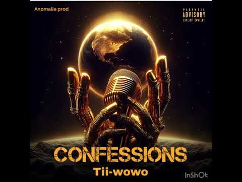 Tii Wowo - Confessions