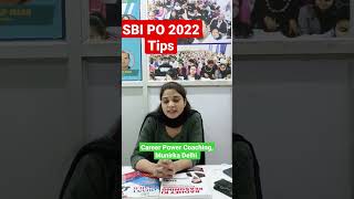 SBI PO 2022 Tips | Career Power Coaching Munirka Delhi | More Detail - 8750505023