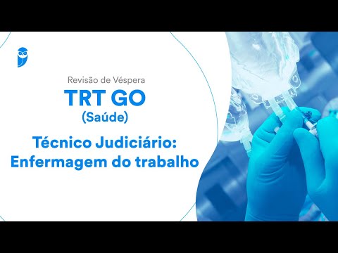 Revisão de Véspera TRT GO - Técnico Judiciário: Enfermagem do trabalho