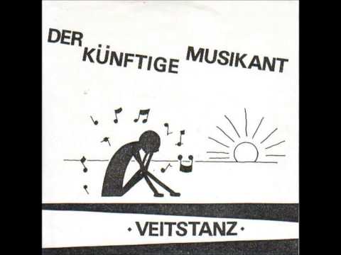 Der Künftige Musikant ‎-- Veitstanz (Full 7