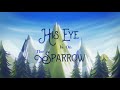 His Eye Is On The Sparrow