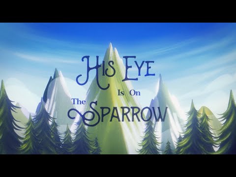 Thumbnail for His Eye Is On The Sparrow video