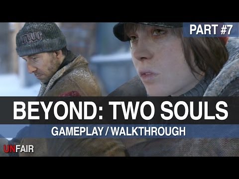 Beyond Two Souls - Part #7 - Gameplay / Walkthrough (PS3)