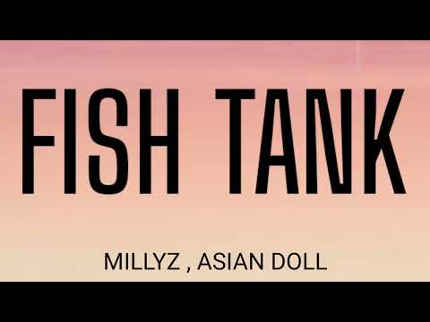 MILLYZ - FISH TANK ( LYRICS ) , ASIAN DOLL