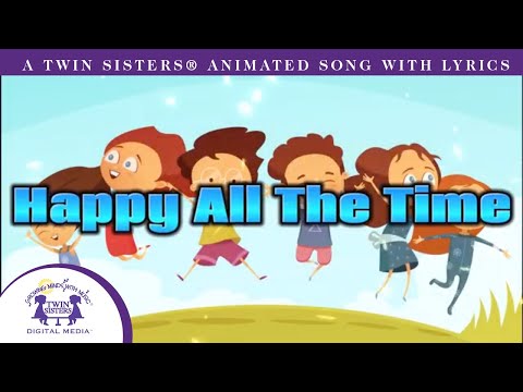 Happy All The Time - Animated Song With Lyrics!