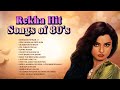Rekha Hit Songs Of 80 S Dekha Ek Khwab Yeh Kahan Aa Gaye Hum In Ankhon Ki Masti Old Songs