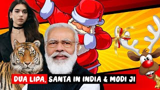Statement on Modi JI Dua lipa & Santa Clause  