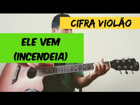 Ele Vem (incendeia) - Adoração e Adoradores