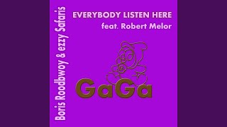 Everybody Listen Here (Original) (feat. Robert Melor)
