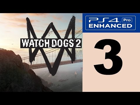 Watchdogs 2 Walkthrough Part 3 HD No Commentary PS4 Pro