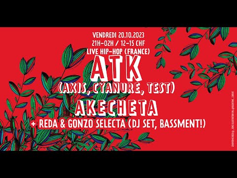 20.10.2023 - ATK (Axis, Cyanure, Test, hip-hop, France, live), AKECHETA (hip-hop, live)
