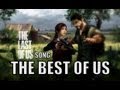 THE LAST OF US SONG - The Best Of Us by ...