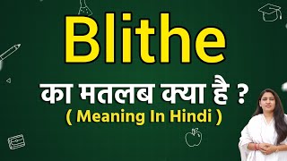 Blithe meaning in hindi | Blithe matlab kya hota hai | Word meaning
