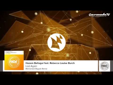 Hazem Beltagui feat. Rebecca Louise Burch - Lost Again (Mohamed Ragab Remix)