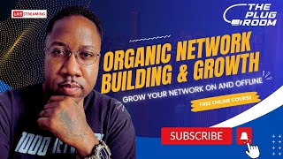 Organic Network Building & Growth+ 7.0 Network Distribution