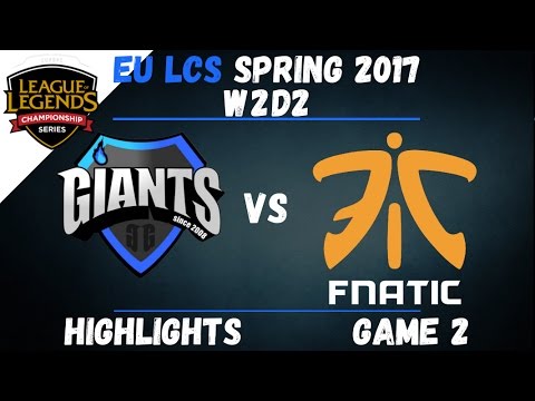 GIA vs FNC Highlights Game 2 EU LCS 2017 Spring W2D2 Giants vs Fnatic