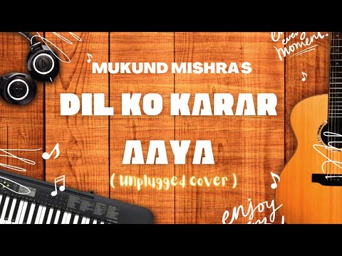  MUKUND MISHRA Dil ko krar