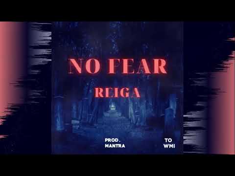 REIGA -NO FEAR (OFFICIAL AUDIO)