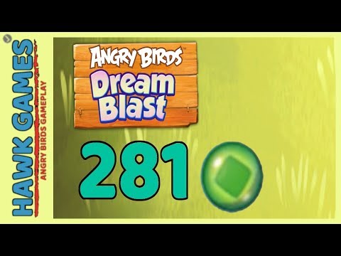 Angry Birds Dream Blast Level 281 - Walkthrough, No Boosters