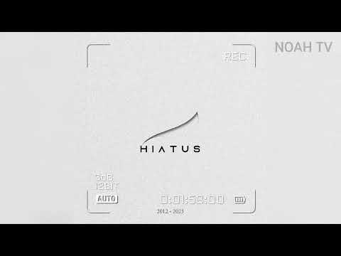 NOAH - Hiatus (Official Lyric Video)