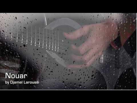 Djamel Laroussi - Nouar /  جمال العروسي: النوار