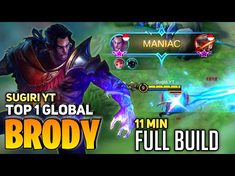 MANIAC ! 11 Min Full Build [ Top 1 Global Brody ] By Sugiri YT | Mobile Legends