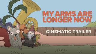 My Arms Are Longer Now video 1