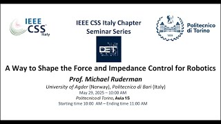 Prof. Michael Ruderman "A Way to Shape the Force and Impedance Control for Robotics"