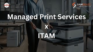 Managed Print Services & ITAM