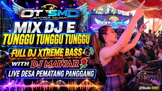 Download lagu OT SMD • 🔊MIX DJ E TUNGGU TUNGGU TUNGGU🔥FULL DJ X-BASS 🔊🚀 FDJ MAWAR🌹LIVE DESA PEMATANG PANGGANG✈️ mp3 Download lagu OT SMD • 🔊MIX DJ E TUNGGU TUNGGU TUNGGU🔥FULL DJ X-BASS 🔊🚀 FDJ MAWAR🌹LIVE DESA PEMATANG PANGGANG✈️ mp3